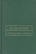 Dollars and votes : how business campaign contributions subvert democracy /