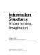 Information structures : implementing imagination /