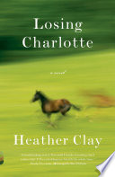 Losing Charlotte : a novel /