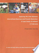 Exploring the links between international business and poverty reduction : a case study of Unilever in Indonesia /