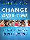 Change over time in children's literacy development /