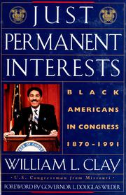 Just permanent interests : Black Americans in Congress, 1870-1991 /