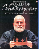 The Usborne Internet-linked world of Shakespeare /