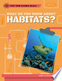 What do you know about habitats? /