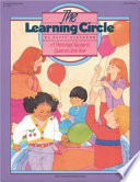 The Learning circle : a preschool teacher's guide to circle time /