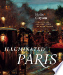 Illuminated Paris : essays on art and lighting in the belle époque /