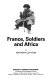 France, soldiers, and Africa /