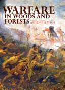 Warfare in woods and forests /