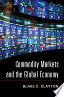 Commodity markets and the global economy /