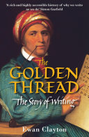 The golden thread : the story of writing /