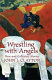 Wrestling with angels : new and collected stories /