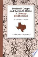 Benjamin Capps and the south plains : a literary relationship /