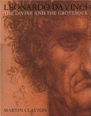 Leonardo da Vinci : the divine and the grotesque /