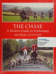 The chase : a modern guide to foxhunting /