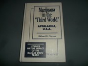 Marijuana in the "Third World" : Appalachia, U.S.A. /