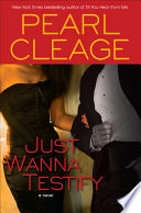 Just wanna testify : a novel /