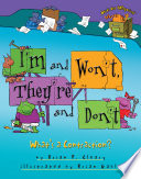 I'm and won't, they're and don't : what's a contraction? /