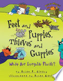 Feet and puppies, thieves and guppies : what are irregular plurals? /