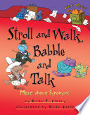 Stroll and walk, babble and talk : more about synonyms /