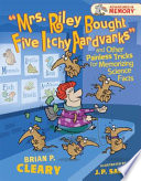 "Mrs. Riley Bought Five Itchy Aardvarks" and other painless tricks for memorizing science facts /