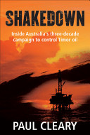 Shakedown : Australia's grab for Timor oil /