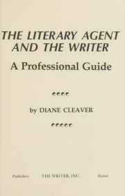 The literary agent and the writer : a professional guide /