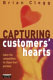 Capturing customers' hearts : leave the competition to chase their pockets /