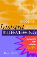 Instant interviewing : choose the right candidate now! /