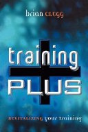 Training plus : revitalizing your training /