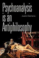 Psychoanalysis is an antiphilosophy /