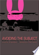 Avoiding the subject : media, culture and the object /