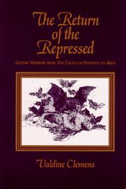The return of the repressed : gothic horror from The Castle of Otranto to Alien /