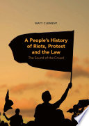 A people's history of riots, protest and the law : the sound of the crowd /