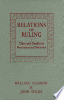 Relations of ruling : class and gender in postindustrial societies /