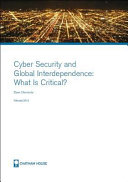 Cyber security and global tnterdependence : what is critical? /