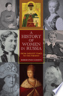 A history of women in Russia : from earliest times to the present /