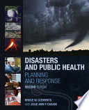 Disasters and public health : planning and response /