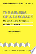 The genesis of a language : the formation and development of Korlai Portuguese /