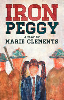 Iron Peggy : a play with study guide /