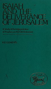 Isaiah and the deliverance of Jerusalem : a study of the interpretation of prophecy in the Old Testament /