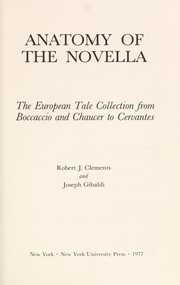 Anatomy of the novella : the European tale collection from Boccaccio and Chaucer to Cervantes /