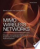 MIMO wireless networks : channels, techniques and standards for multi-antenna, multi-user and multi-cell systems /