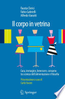 Il corpo in vetrina : cura, immagine, benessere, consumo tra scienza dell'alimentazione e filosofia /