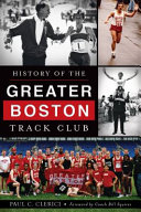 History of the Greater Boston Track Club /