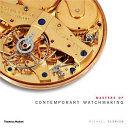 Masters of contemporary watchmaking /