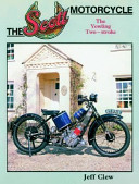 The Scott motorcycle : the yowling two-stroke /