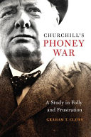 Churchill's phoney war : a study in folly and frustration /
