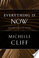 Everything is now : new and collected stories /