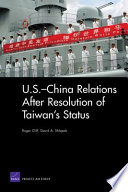 U.S.-China relations after resolution of Taiwan's status /