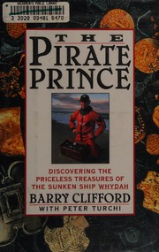 The pirate prince : discovering the priceless treasures of the sunken ship Whydah : an adventure /